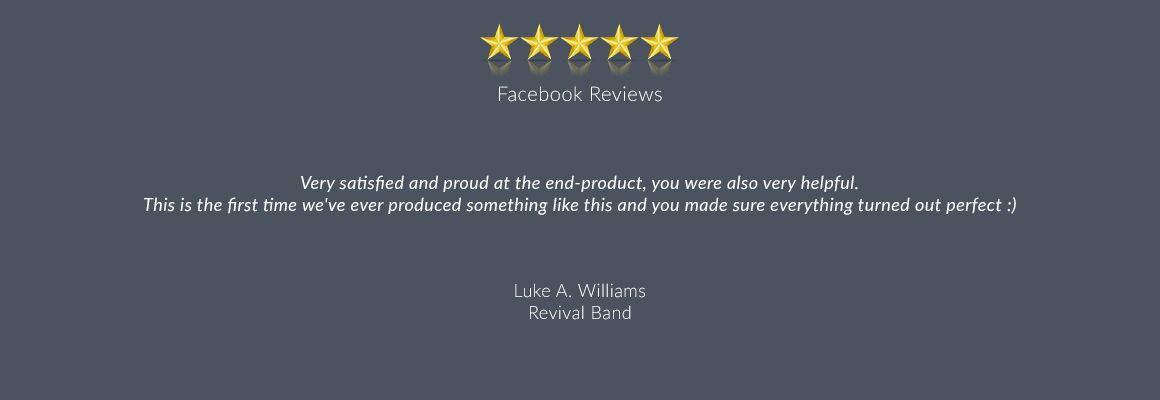 Very satisfied and proud at the end-product, you were also very helpful. This is the first time we've ever produced something like this and you made sure everything turned out